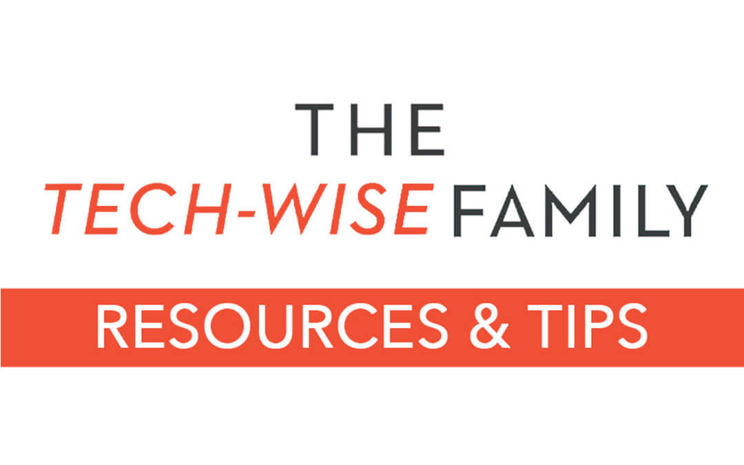 Resources for a Tech-Wise Family