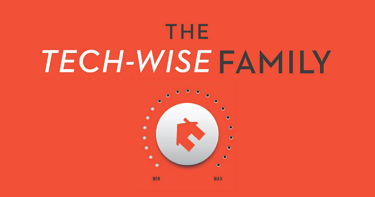 Tech Wise Family