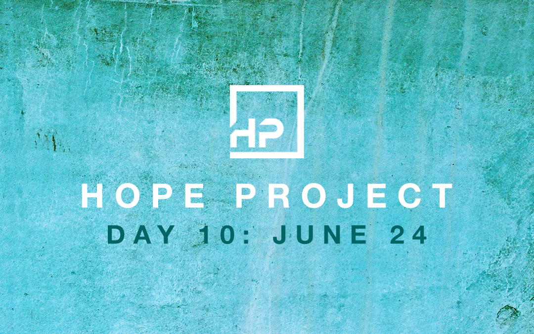 Day 10 – Hope Project (1 Peter 1:23-25)