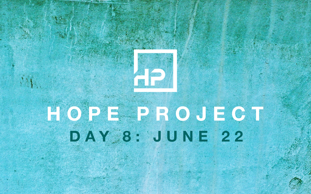 Day 8 – Hope Project (1 Peter 1:17-20)
