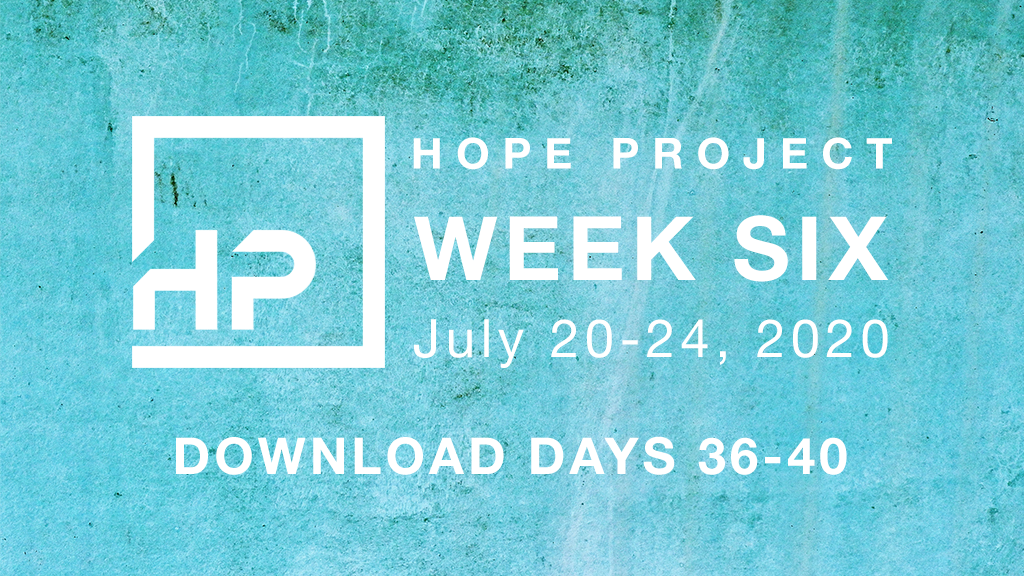 WEEK SIX – Download days 36-40