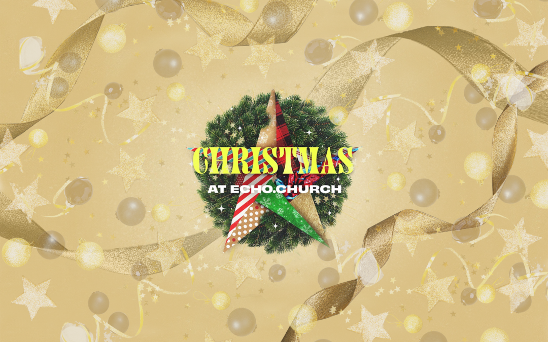 2021 Christmas at Echo.Church