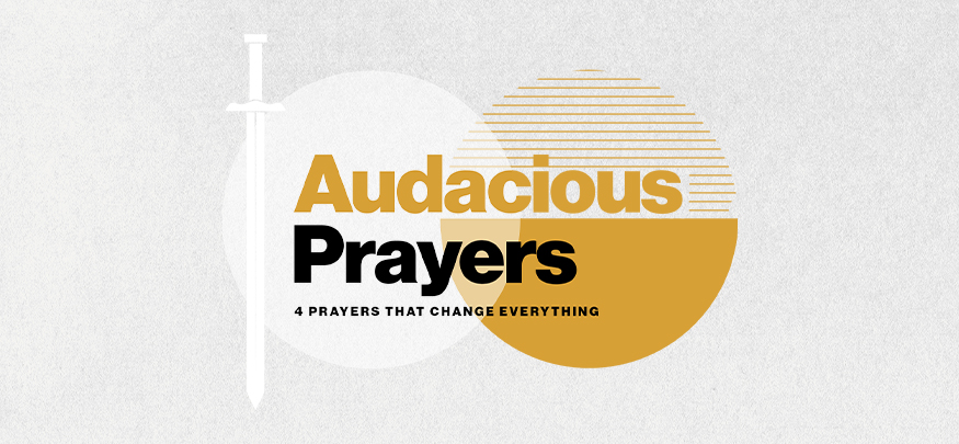 Audacious Prayers
