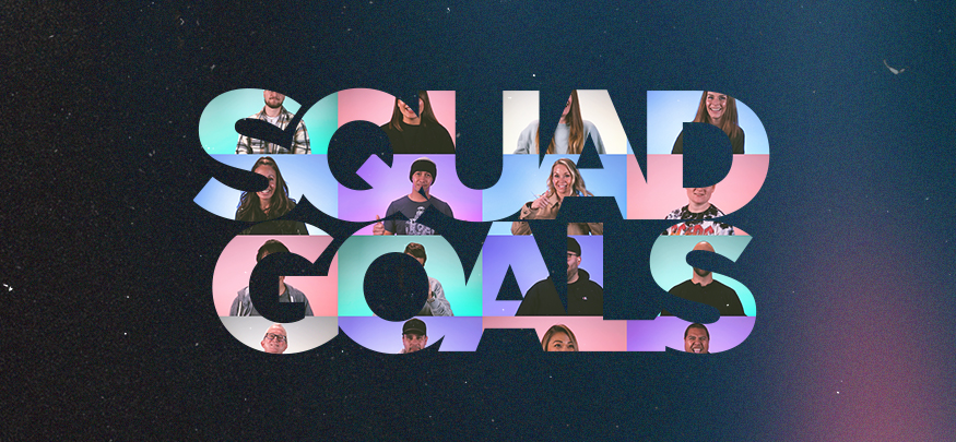 Squad Goals