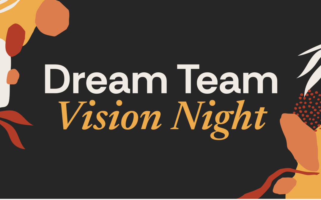 Dream Team Vision Night